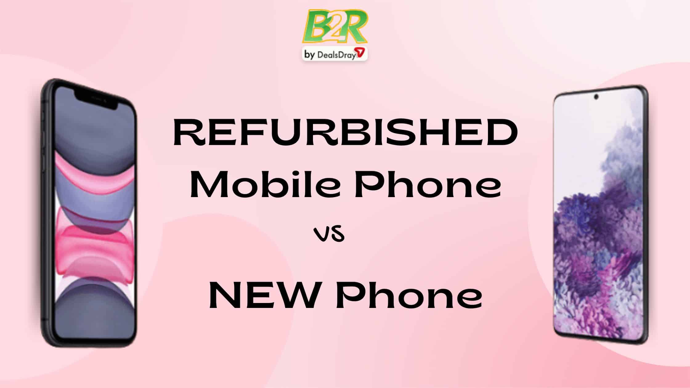 Banner Image of comparison between Refurbished and New Phones